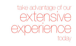 Take advantage of our extensive experience